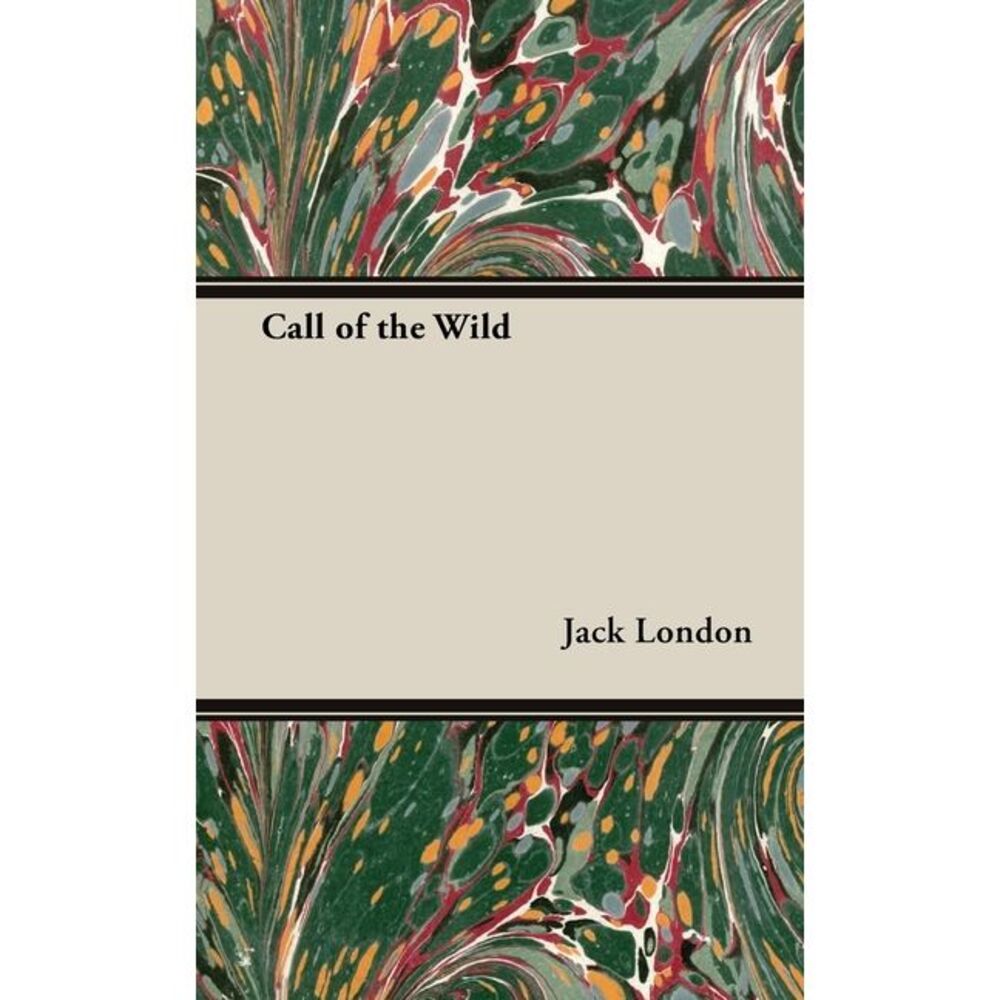 The Call of the Wild -- Jack London